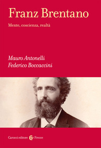 FRANZ BRENTANO - MENTE COSCIENZA REALTA\'