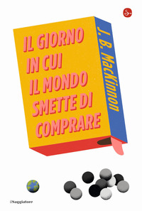 GIORNO IN CUI IL MONDO SMETTE DI COMPRARE
