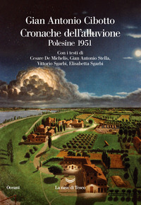 CRONACHE DELL\'ALLUVIONE - POLESINE 1951