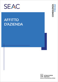 AFFITTO D\'AZIENDA - ASPETTI CIVILISTICI CONTABILI FISCALI E IN MATERIA DI CRISI D\'IMPRESA