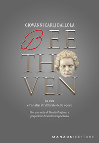BEETHOVEN - LA VITA L\'ANALISI STRUTTURALE DELLE OPERE