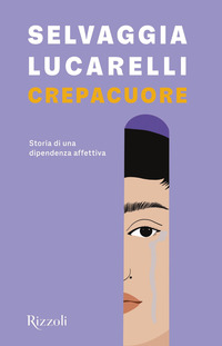 CREPACUORE - STORIA DI UNA DIPENDENZA AFFETTIVA