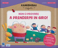 NON CI PROVARE A PRENDERMI IN GIRO ! - KAMISHIBAI RAFFAELLO