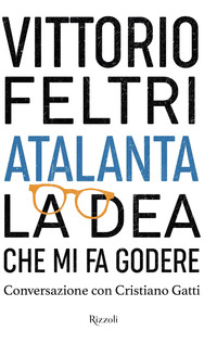 ATALANTA LA DEA CHE MI FA GODERE - CONVERSAZIONE CON CRISTIANO GATTI