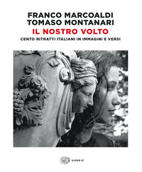 NOSTRO VOLTO - CENTO RITRATTI ITALIANI IN IMMAGINI E VERSI