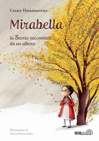 MIRABELLA - LA STORIA RACCONTATA DA UN ALBERO