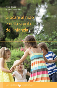 GIOCARE AL NIDO E NELLA SCUOLA DELL\'INFANZIA