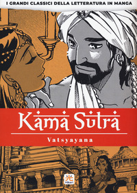 KAMASUTRA - I GRANDI CLASSICI DELLA LETTERATURA IN MANGA