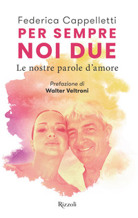 PER SEMPRE NOI DUE - LE NOSTRE PAROLE D\'AMORE
