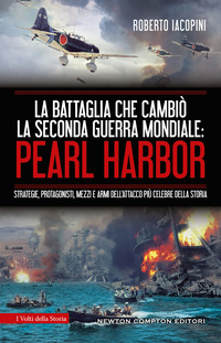 BATTAGLIA CHE CAMBIO\' LA SECONDA GUERRA MONDIALE PEARL HARBOR