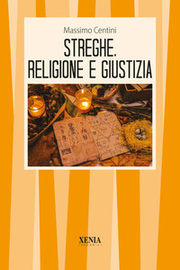 STREGHE RELIGIONE E GIUSTIZIA