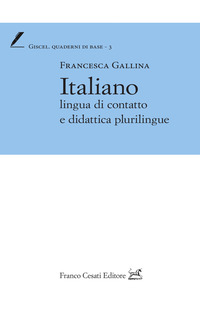 ITALIANO - LINGUA DI CONTATTO E DIDATTICA PLURILINGUE
