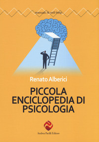PICCOLA ENCICLOPEDIA DI PSICOLOGIA - NUOVA EDIZ.