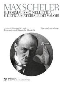 FORMALISMO NELL\'ETICA E L\'ETICA MATERIALE DEI VALORI - TESTO TEDESCO A FRONTE