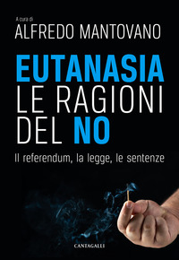 EUTANASIA LE RAGIONI DEL NO