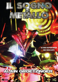 SOGNO DI METALLO - LA MIA ESPERIENZA NEI ROCKETS