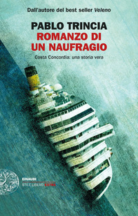 ROMANZO DI UN NAUFRAGIO - COSTA CONCORDIA: UNA STORIA VERA