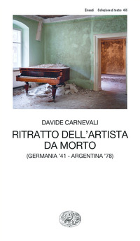 RITRATTO DELL\'ARTISTA DA MORTO (GERMANIA \'41 - ARGENTINA \'78)