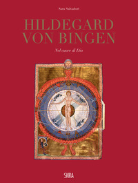 HILDEGARD VON BINGEN NEL CUORE DI DIO
