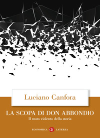 SCOPA DI DON ABBONDIO - IL MOTO VIOLENTO DELLA STORIA