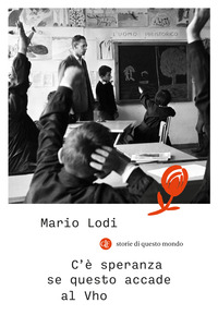 C\'E\' SPERANZA SE QUESTO ACCADE AL VHO