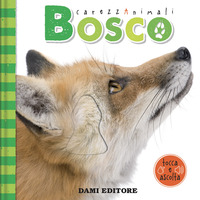 BOSCO CAREZZANIMALI - TOCCA E ASCOLTA