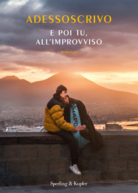 E POI TU ALL\'IMPROVVISO