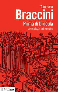 PRIMA DI DRACULA - ARCHEOLOGIA DEL VAMPIRO