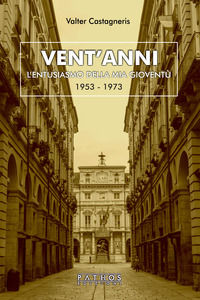 VENT\'ANNI - L\'ENTUSIASMO DELLA MIA GIOVENTU\' 1953 - 1973