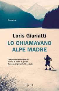 LO CHIAMAVANO ALPE MADRE