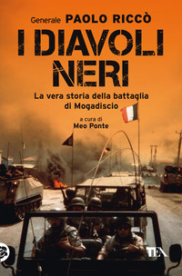 DIAVOLI NERI - LA VERA STORIA DELLA BATTAGLIA DI MOGADISCIO