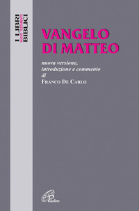 VANGELO DI MATTEO - NUOVA VERSIONE INTRODUZIONE E COMMENTO