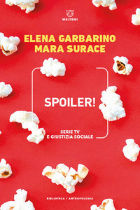 SPOILER ! SERIE TV E GIUSTIZIA SOCIALE