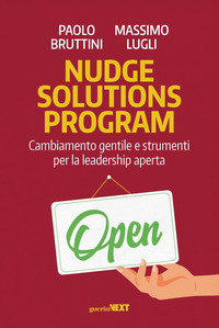 NUDGE SOLUTIONS PROGRAM - CAMBIAMENTO GENTILE E STRUMENTI PER LA LEADERSHIP APERTA