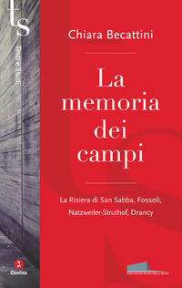 MEMORIA DEI CAMPI - LA RISIERA DI SAN SABBA FOSSOLI NATZWEILER - STRUTHOF DRANCY