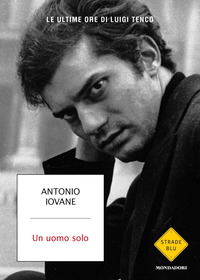 UOMO SOLO - LE ULTIME ORE DI LUIGI TENCO
