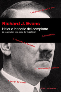 HITLER E LE TEORIE DEL COMPLOTTO - LE COSPIRAZIONI NELLA STORIA DEL TERZO REICH