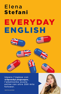 EVERYDAY ENGLISH L\'INGLESE CHE NON IMPARI A SCUOLA, UNA LEZIONE AL GIORNO