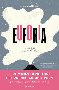EUFORIA - UN ROMANZO SU SYLVIA PLATH
