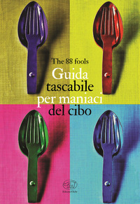 GUIDA TASCABILE PER MANIACI DEL CIBO