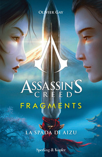 ASSASSIN\'S CREED FRAGMENTS LA SPADA DI AIZU