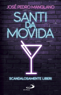 SANTI DA MOVIDA - SCANDALOSAMENTE LIBERI