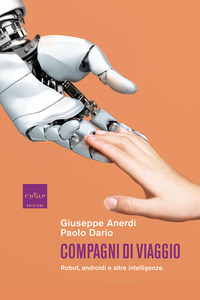 COMPAGNI DI VIAGGIO - ROBOT ANDROIDI E ALTRE INTELLIGENZE