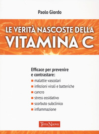 VERITA\' NASCOSTE DELLA VITAMINA C