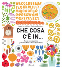 CHE COSA C\'E\' IN - TANTE NUOVE PAROLE PER ARRICCHIRE IL MIO VOCABOLARIO