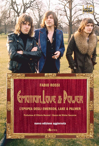 EMOTION LOVE AND POWER - L\'EPOPEA DEGLI EMERSON LAKE AND PALMER