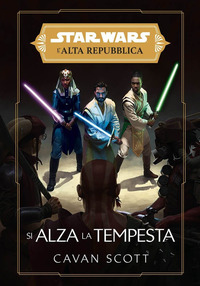 STAR WARS L\'ALTA REPUBBLICA - SI ALZA LA TEMPESTA
