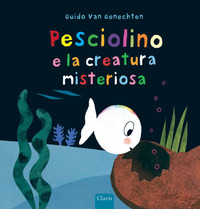 PESCIOLINO E LA CREATURA MISTERIOSA