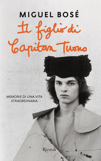FIGLIO DI CAPITAN TUONO - MEMORIE DI UNA VITA STRAORDINARIA