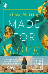 MADE FOR LOVE